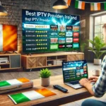 Best IPTV Provider in Ireland